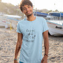 Pesquisar por tem que ir camisetas Qualquer pessoa