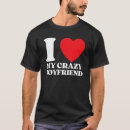 Pesquisar por meu namorado louco camisetas Engraçado