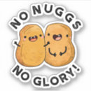 Pesquisar por nuggets adesivos Trocadilho