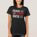 Pesquisar por salvamento do cão camisetas Paz