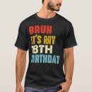 Pesquisar por aniversário 18 camisetas Engraçado