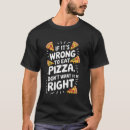 Pesquisar por fatia de da pizza camisetas Italiano