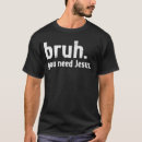 Pesquisar por você precisa jesus camisetas Engraçado