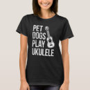 Pesquisar por do ukulele camisetas Cães