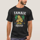 Pesquisar por tamale camisetas Esquadrão