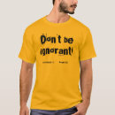 Pesquisar por ignorantes camisetas Qualquer pessoa