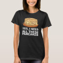 Pesquisar por pancakes camisetas Xarope