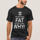 Pesquisar por gorduras camisetas Engraçado