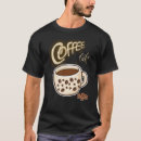 Pesquisar por grãos de café camisetas Qualquer pessoa