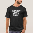 Pesquisar por humor de segunda feira camisetas Trabalho