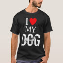 Pesquisar por cão de guarda camisetas Amor