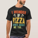 Pesquisar por pizza engraçada camisetas Comida