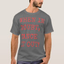 Pesquisar por design da dança camisetas Engraçado