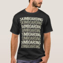 Pesquisar por skimboarding camisetas Skimboarder
