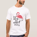 Pesquisar por flamingo engraçado camisetas Humor