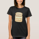 Pesquisar por alho camisetas Pão