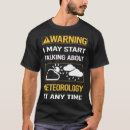 Pesquisar por funny meteorologist camisetas Meteorologia