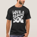 Pesquisar por salvamento do cão camisetas Animal