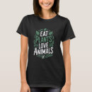 Pesquisar por não coma animais camisetas Baseado em plantas