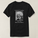 Pesquisar por douglass do frederick camisetas Escravidão