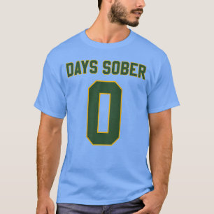 0 DIAS SÓBRIO Jersey Camiseta engraçada para bebed