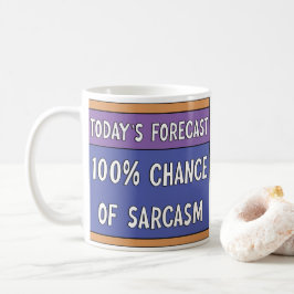 100% de chance de caneca de café sarcasmo