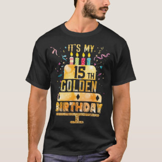15 Aniversário T Camisa É o meu Ouro Aniversário