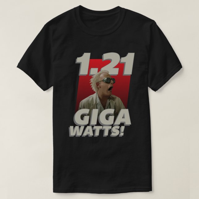 1,21 Gigawatts! T-Shirt clássico.png (Frente do Design)