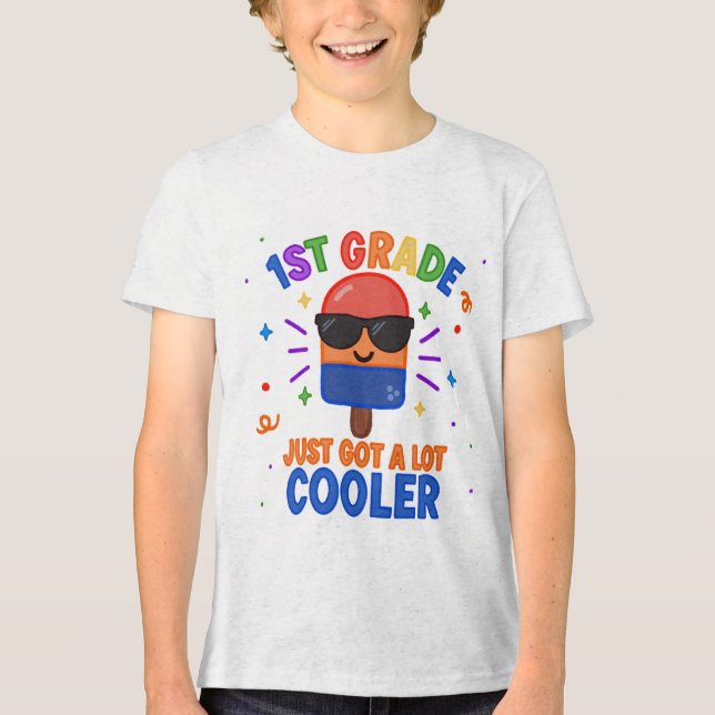 1st Grade Just Got A Lot Cooler T-Shirt (Frente)