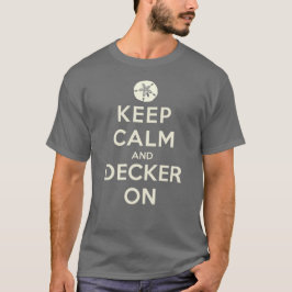 2013 Mantenha Calma E Decker Na T-shirt Sandollar