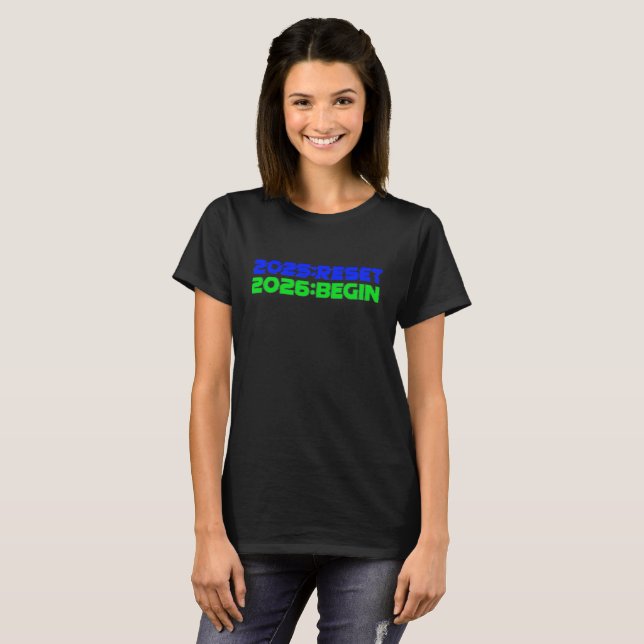 2025:RESET/2026:BEGIN Women's T-Shirt (Frente Completa)