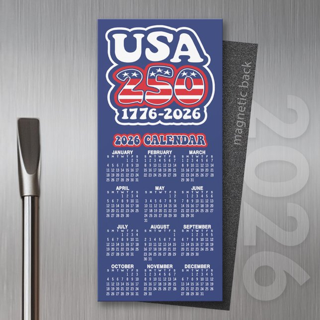 2026 Calendar USA 250 America's Birthday 1776-2026 (2026 Calendar of a Magnet)