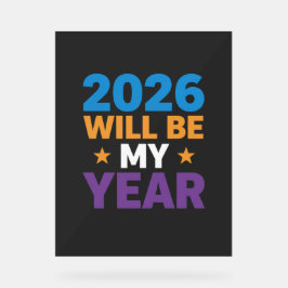 2026 Will Be My Year Inspirational New Beginnings