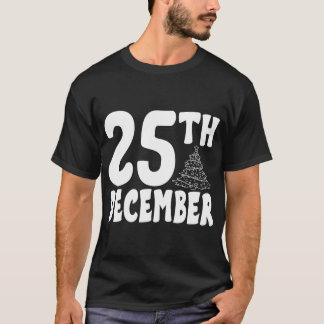 "25th December" Bold Christmas Day Festive T-Shirt
