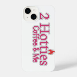 2 hotties coffee & me quote for hot people 