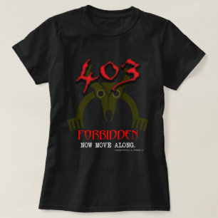403 Morto Proibida Pelo Código T-Shirt