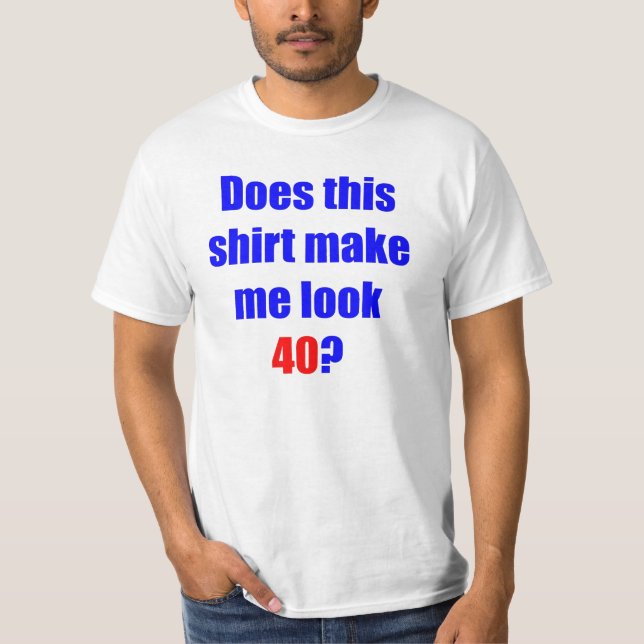 40 faz esta camisa (Frente)