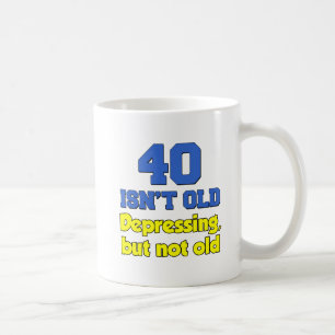 40 não é velha, apenas deprimente caneca