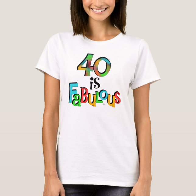 40 são T-shirts e presentes fabulosos (Frente)