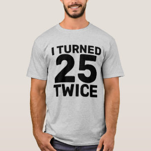 50º ANIVERSÁRIO TORNOU 25 DUAS CAMISAS T