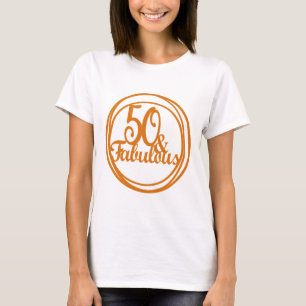 50 e Fabuloso Camisa de Aniversário para Mulheres
