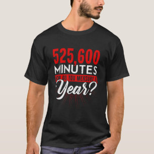 525600 Minutos Camisa Engraçado Teatro De Atuação