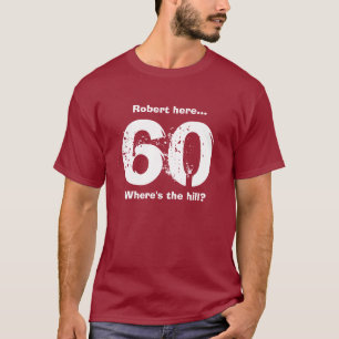 60º Aniversário Camisa Engraçada Sobre o Morro 