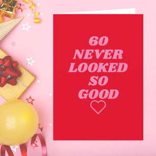 60 nunca parecia tão bom cartão de aniversário