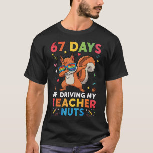 67 Dias De Deixar Meu Professor Louco Camiseta Div