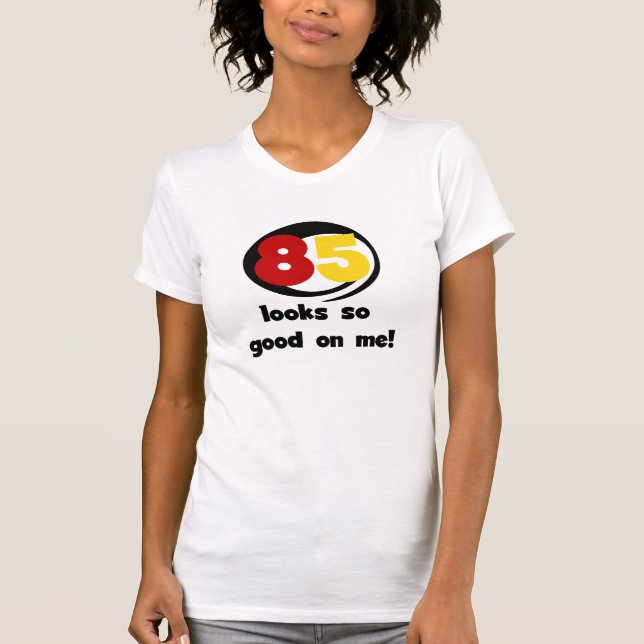 85 me parece tão bom em Camisetas e presentes (Frente)