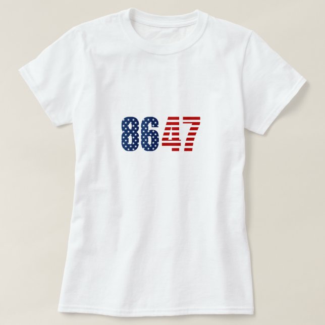 8647 Anti-Trump Protest T-Shirt (Frente do Design)