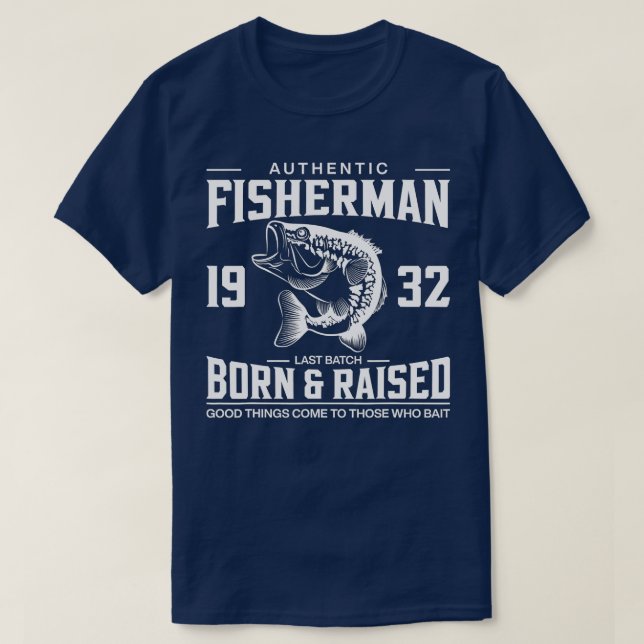 90 Aniversário de 1932 Camisetas de pesca Nascer e (Frente do Design)