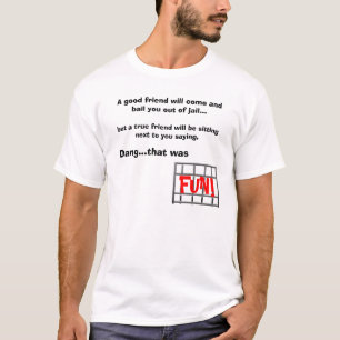 A amizade verdadeira significa… a camisa