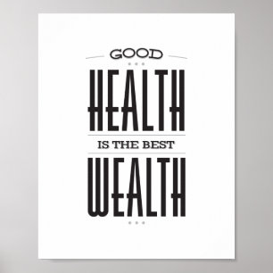 A boa saúde é o melhor poster da riqueza